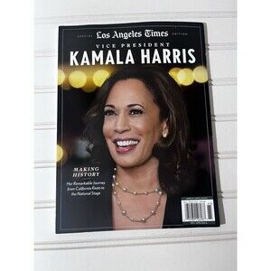 Los Angeles Times Magazine - SPECIAL EDITION KAMALA HARRIS Vice President